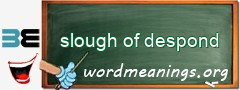 WordMeaning blackboard for slough of despond